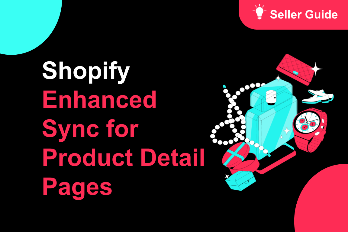 TikTok for Shopify: Enhanced Sync for Product Detail Pages