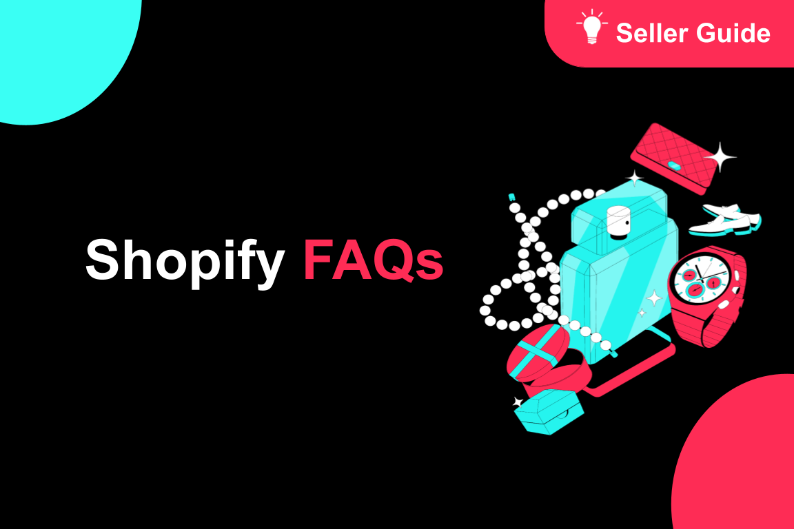 TikTok for Shopify: Frequently Asked Questions (FAQs)