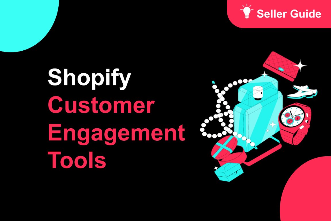 TikTok for Shopify: Customer Engagement Tools